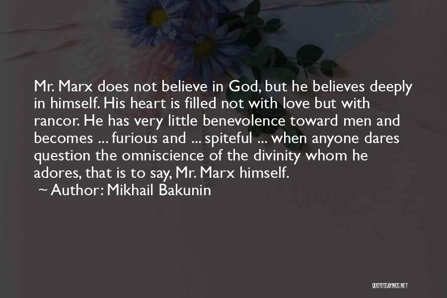 God's Benevolence Quotes By Mikhail Bakunin