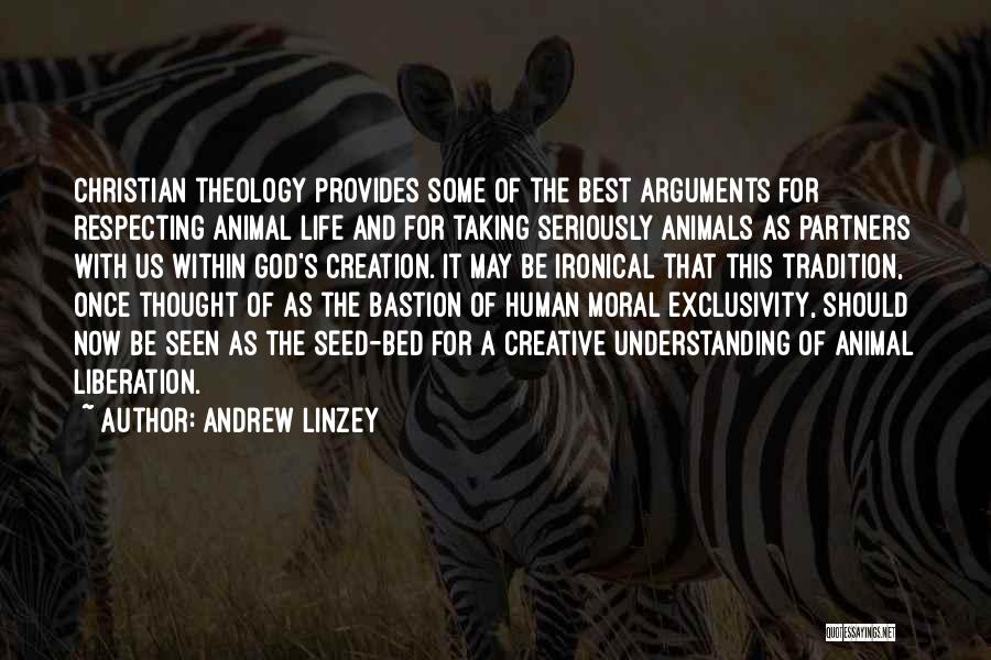 God's Best Creation Quotes By Andrew Linzey