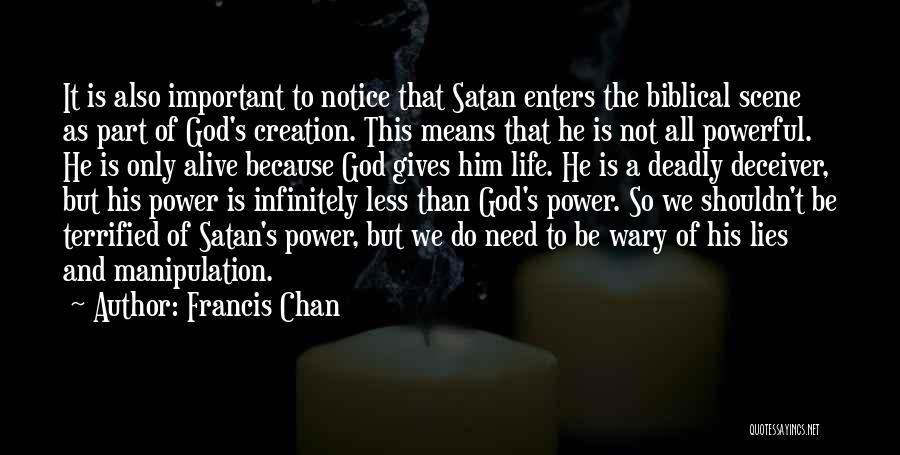 God's Best Creation Quotes By Francis Chan