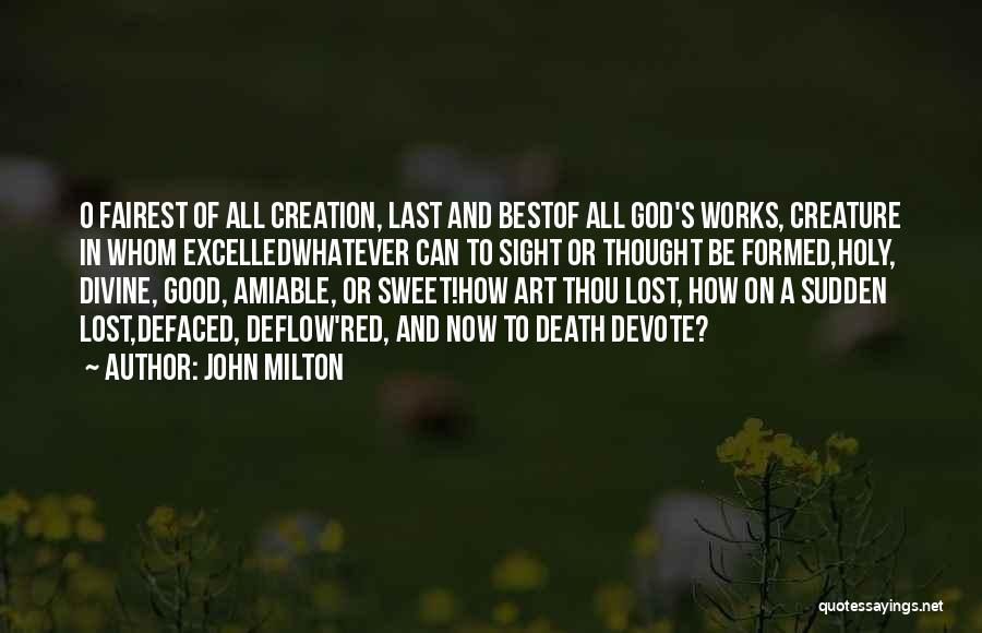 God's Best Creation Quotes By John Milton