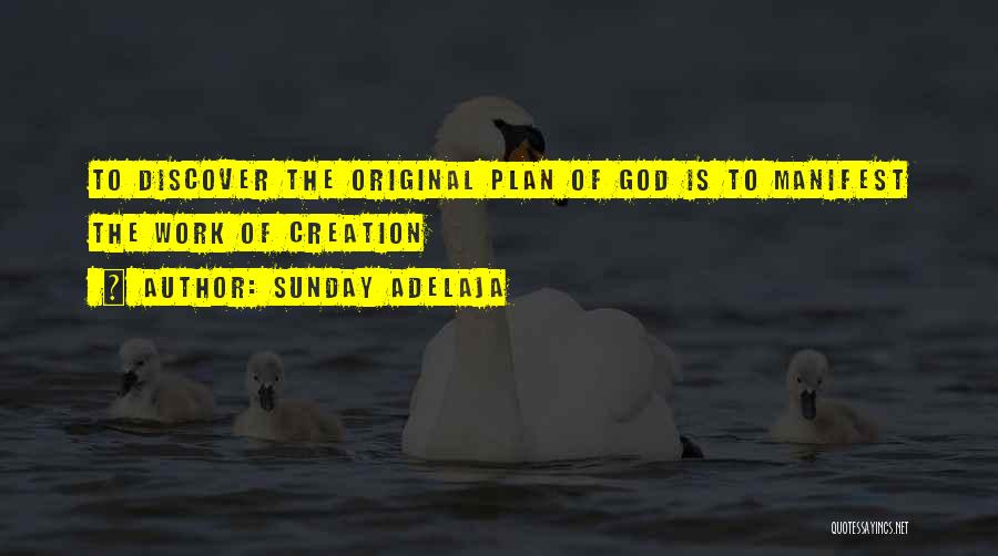 God's Best Creation Quotes By Sunday Adelaja