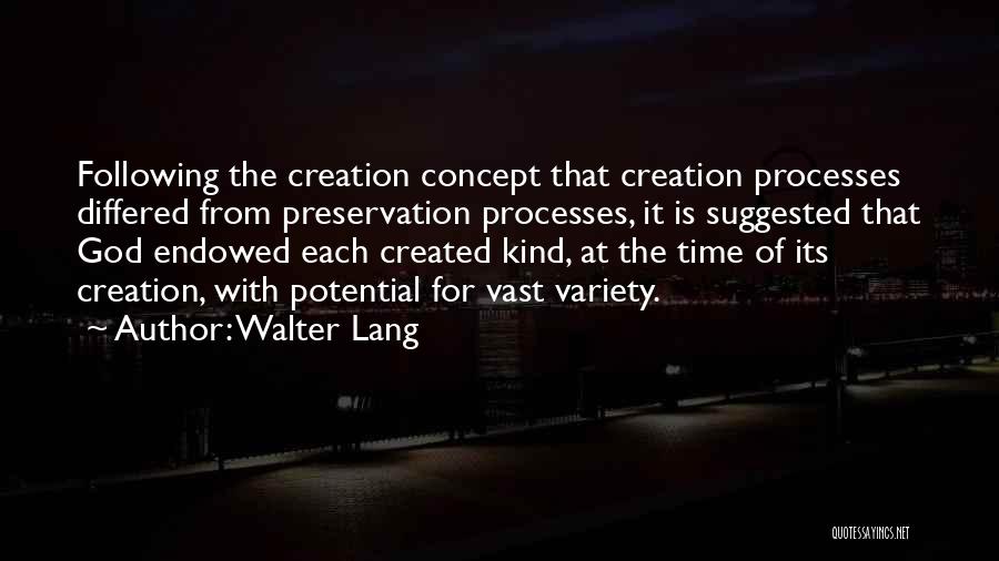 God's Best Creation Quotes By Walter Lang