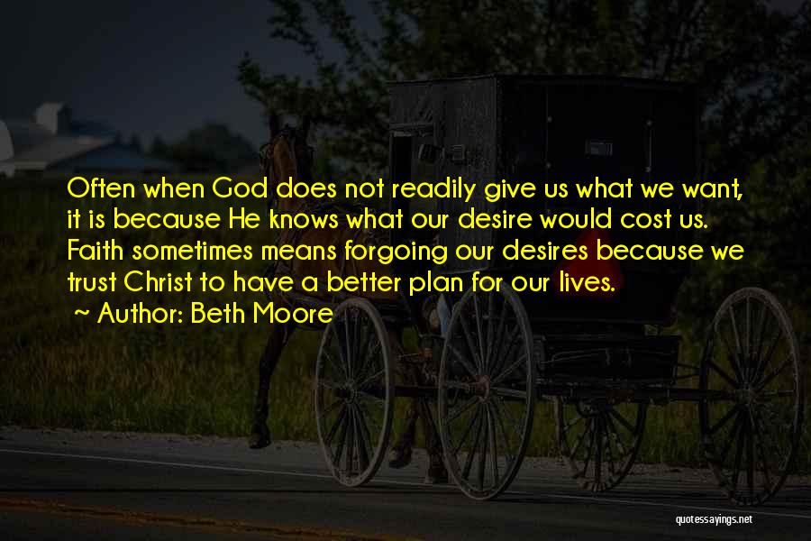 God's Better Plan Quotes By Beth Moore