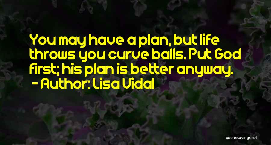 God's Better Plan Quotes By Lisa Vidal