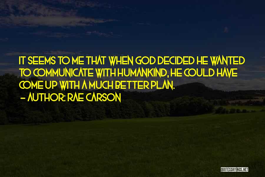 God's Better Plan Quotes By Rae Carson