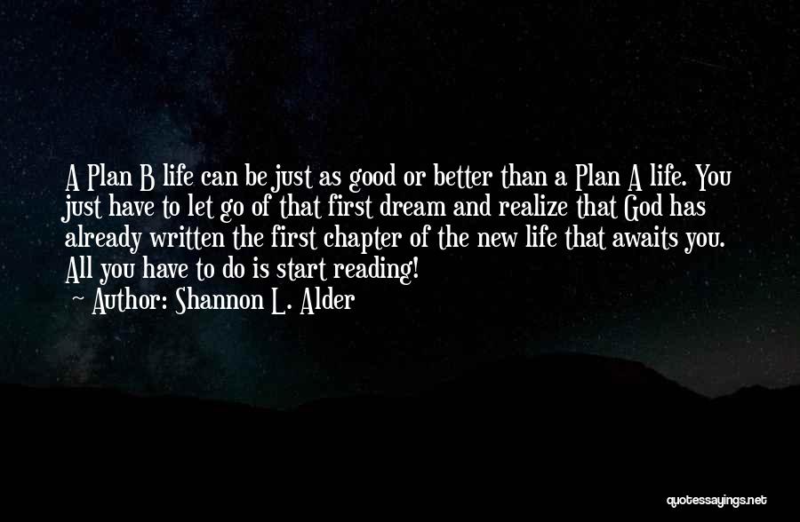 God's Better Plan Quotes By Shannon L. Alder