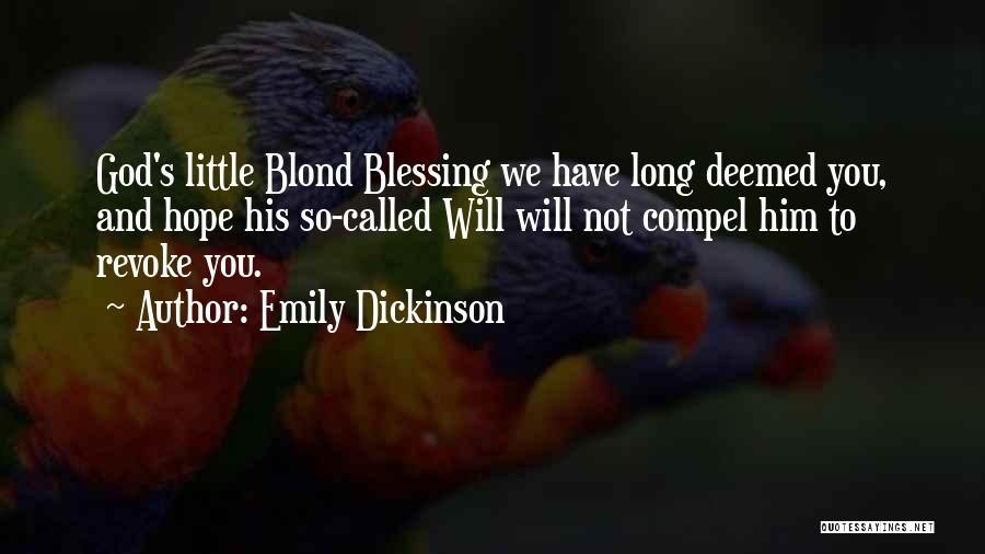 God's Blessing Quotes By Emily Dickinson