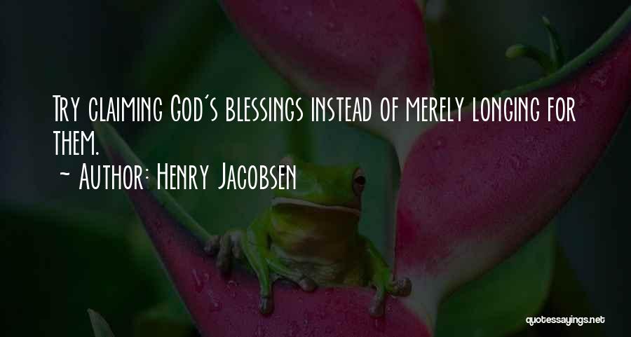 God's Blessing Quotes By Henry Jacobsen