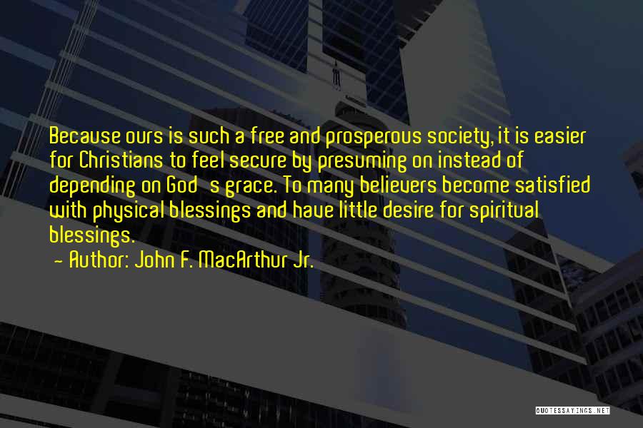 God's Blessings Quotes By John F. MacArthur Jr.