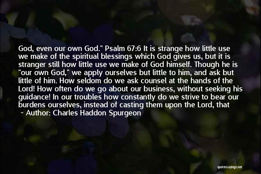 God's Blessings To Us Quotes By Charles Haddon Spurgeon