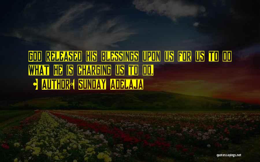 God's Blessings To Us Quotes By Sunday Adelaja