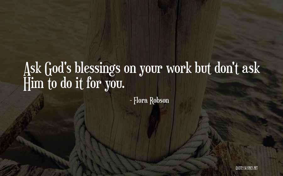 God's Blessings To You Quotes By Flora Robson