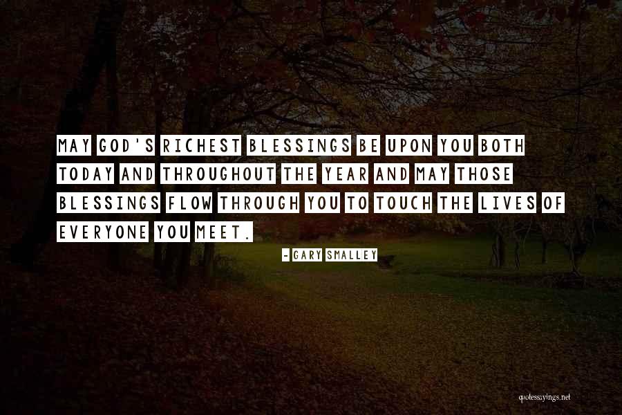 God's Blessings To You Quotes By Gary Smalley God's Blessings To You Quotes By Gary Smalley