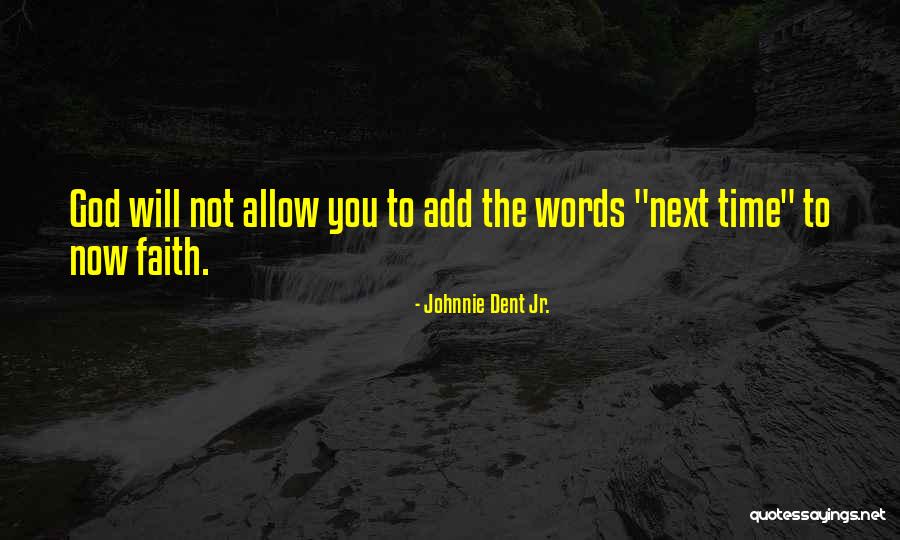 God's Blessings To You Quotes By Johnnie Dent Jr.