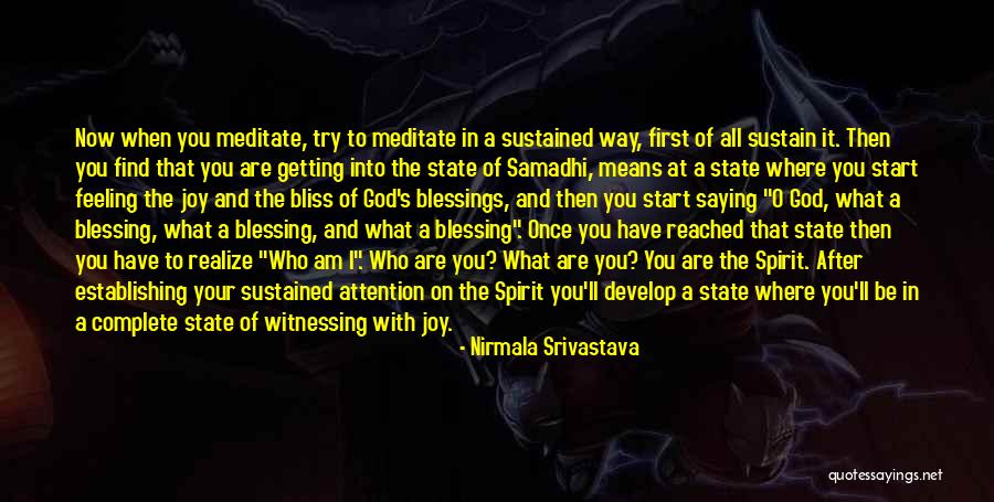 God's Blessings To You Quotes By Nirmala Srivastava God's Blessings To You Quotes By Nirmala Srivastava