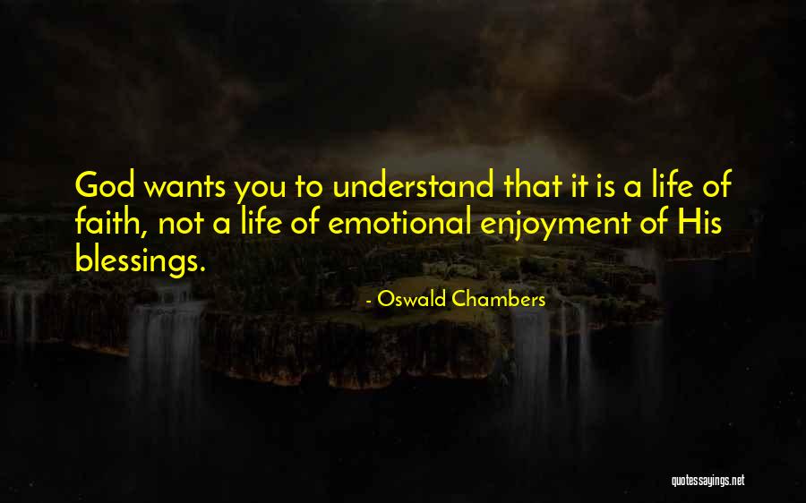 God's Blessings To You Quotes By Oswald Chambers God's Blessings To You Quotes By Oswald Chambers