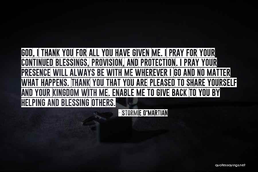 God's Blessings To You Quotes By Stormie O'martian God's Blessings To You Quotes By Stormie O'martian
