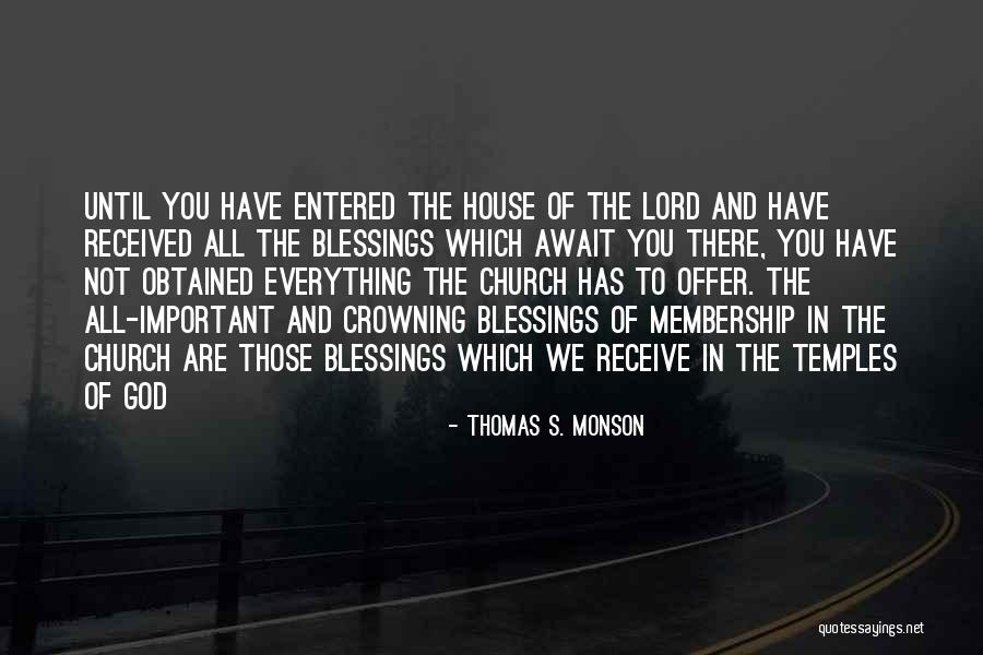 God's Blessings To You Quotes By Thomas S. Monson God's Blessings To You Quotes By Thomas S. Monson