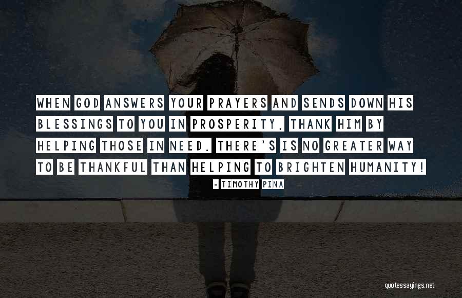 God's Blessings To You Quotes By Timothy Pina God's Blessings To You Quotes By Timothy Pina