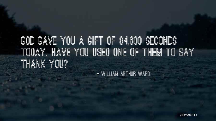 God's Blessings To You Quotes By William Arthur Ward God's Blessings To You Quotes By William Arthur Ward