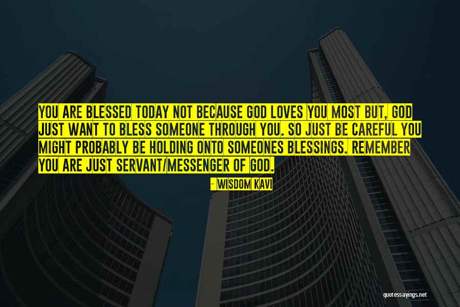 God's Blessings To You Quotes By Wisdom Kavi God's Blessings To You Quotes By Wisdom Kavi