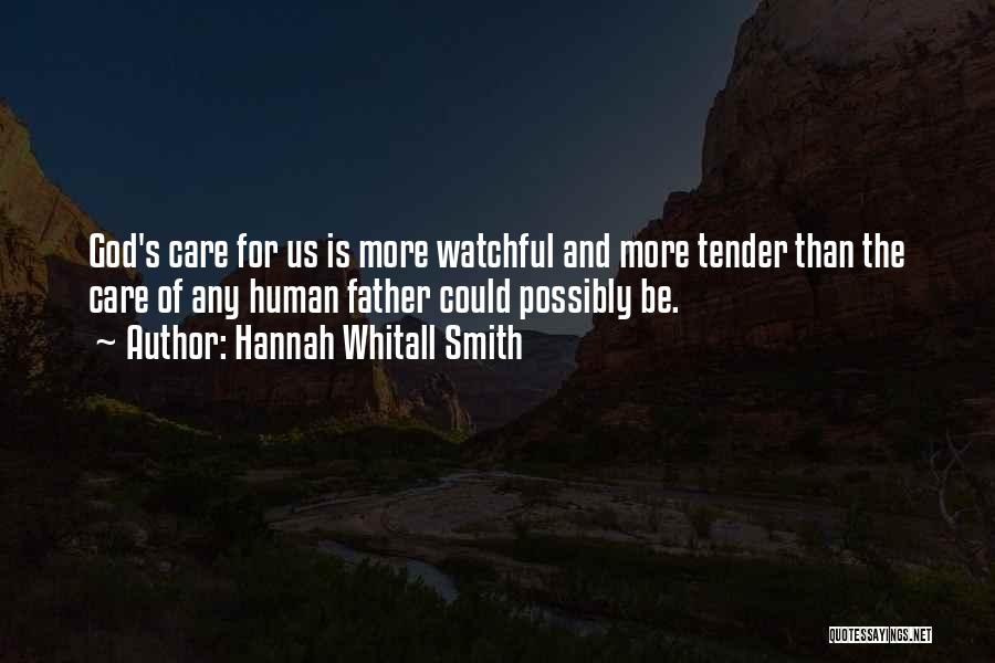 God's Care For Us Quotes By Hannah Whitall Smith