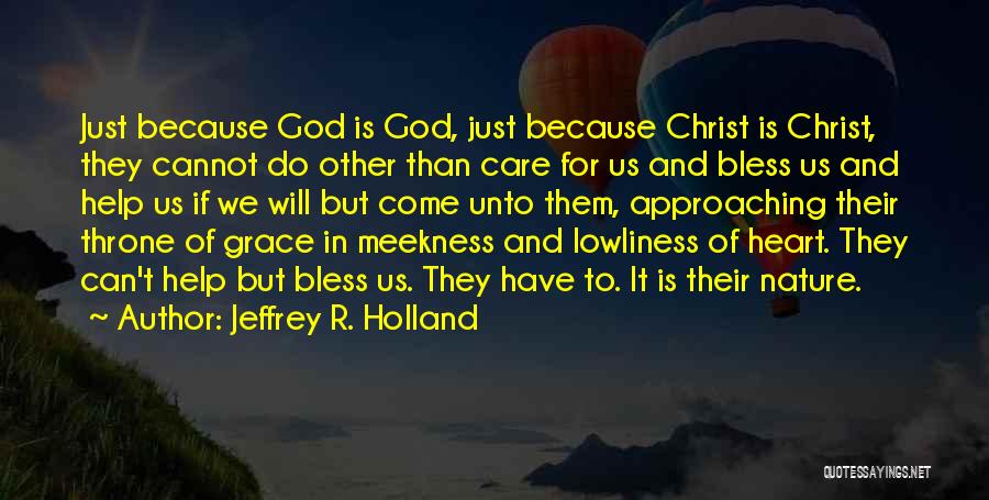 God's Care For Us Quotes By Jeffrey R. Holland