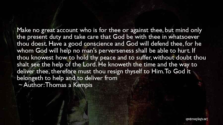 God's Care For Us Quotes By Thomas A Kempis