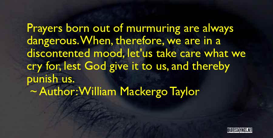 God's Care For Us Quotes By William Mackergo Taylor