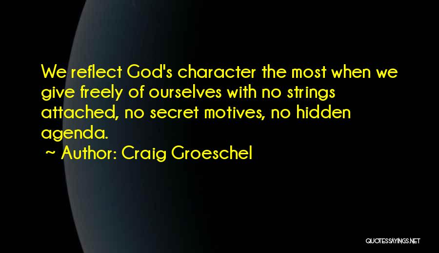 God's Character Quotes By Craig Groeschel