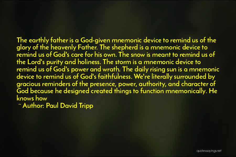 God's Character Quotes By Paul David Tripp