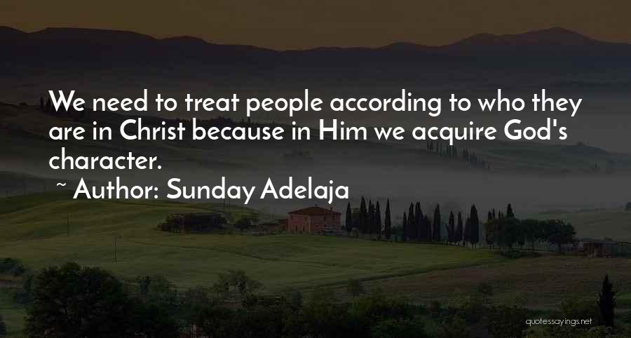 God's Character Quotes By Sunday Adelaja