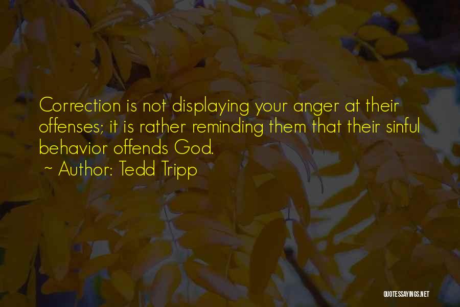 God's Correction Quotes By Tedd Tripp