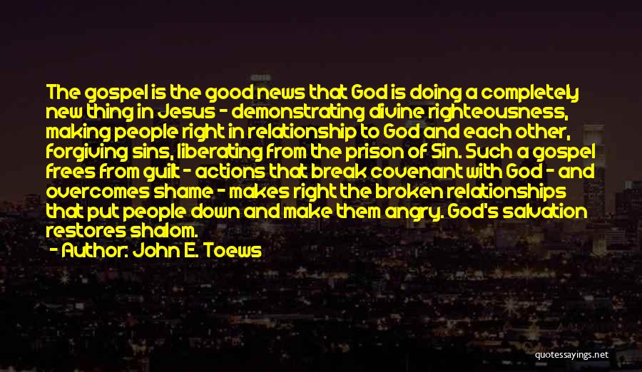 God's Covenant Quotes By John E. Toews