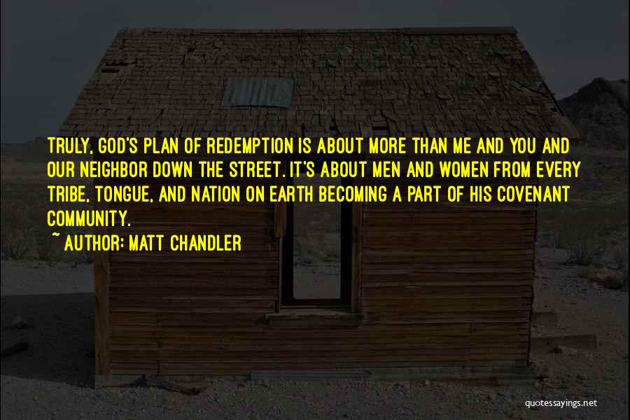 God's Covenant Quotes By Matt Chandler