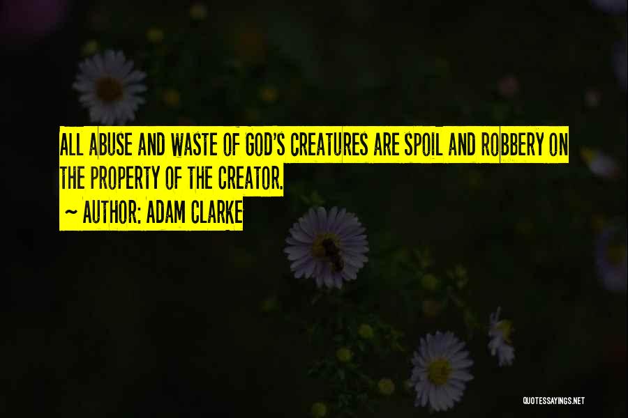God's Creation Quotes By Adam Clarke