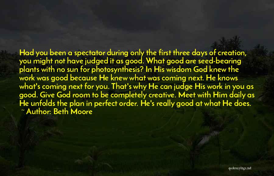 God's Creation Quotes By Beth Moore