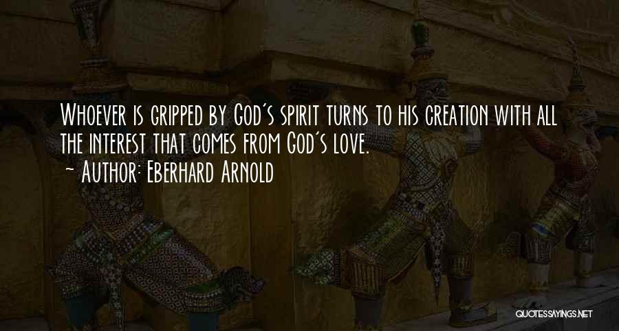 God's Creation Quotes By Eberhard Arnold