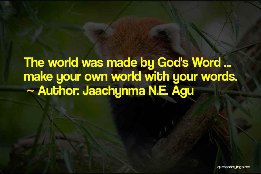 God's Creation Quotes By Jaachynma N.E. Agu