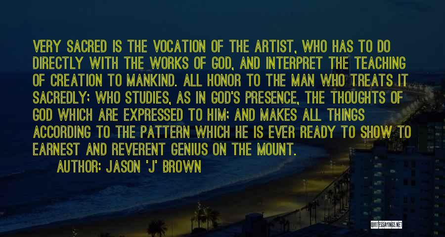 God's Creation Quotes By Jason 'J' Brown