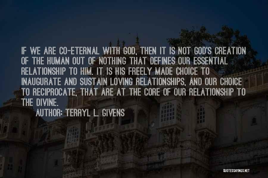 God's Creation Quotes By Terryl L. Givens