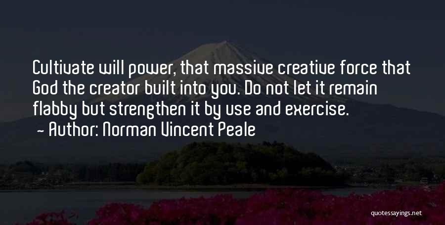 God's Creative Power Quotes By Norman Vincent Peale