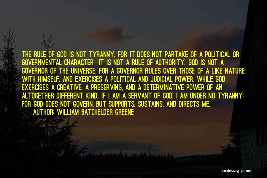 God's Creative Power Quotes By William Batchelder Greene