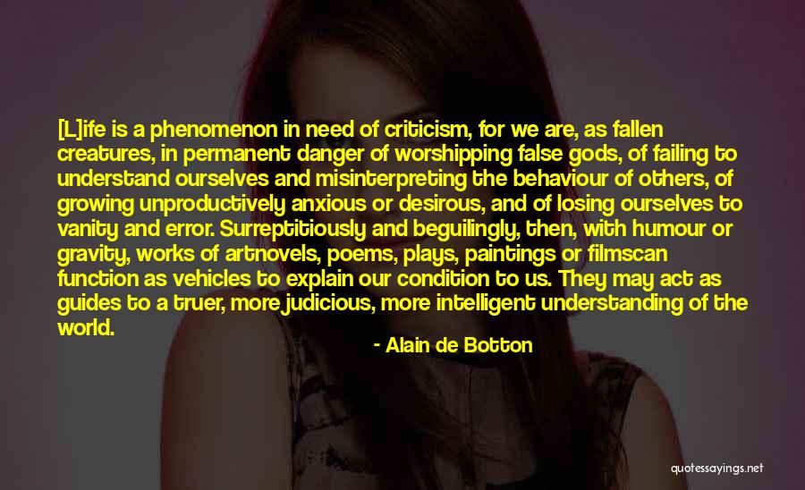 Gods Creatures Quotes By Alain De Botton Gods Creatures Quotes By Alain De Botton