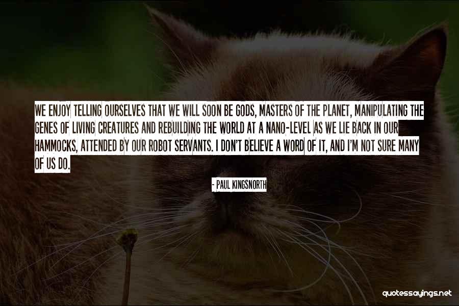Gods Creatures Quotes By Paul Kingsnorth Gods Creatures Quotes By Paul Kingsnorth