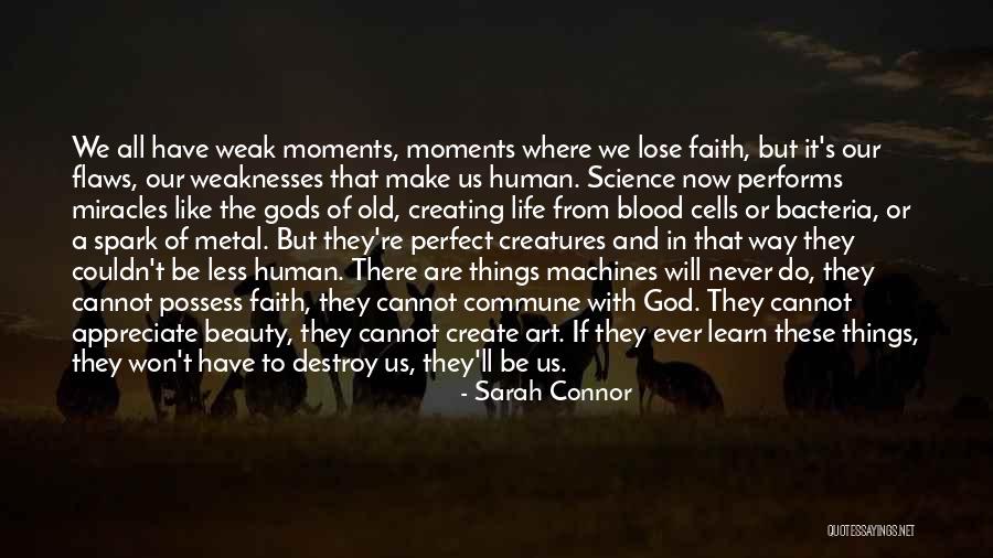 Gods Creatures Quotes By Sarah Connor Gods Creatures Quotes By Sarah Connor