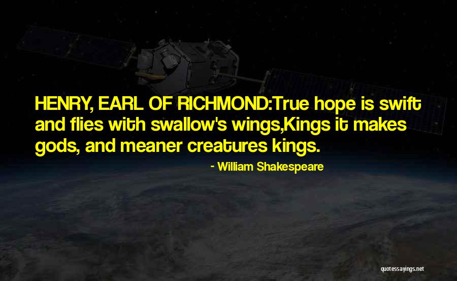Gods Creatures Quotes By William Shakespeare Gods Creatures Quotes By William Shakespeare