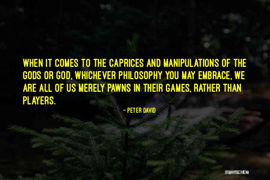 Gods Embrace Quotes By Peter David Gods Embrace Quotes By Peter David