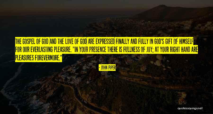 God's Everlasting Love Quotes By John Piper