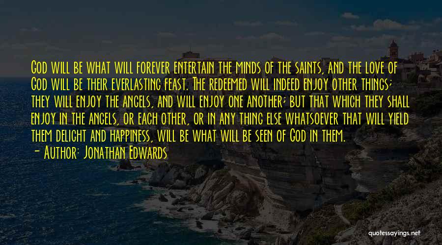 God's Everlasting Love Quotes By Jonathan Edwards